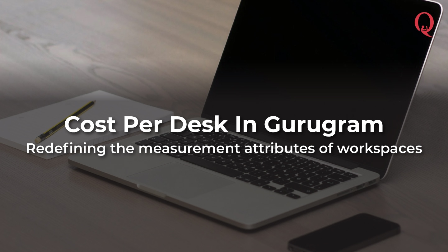 Cost Per Desk In Gurugram - Qdesq