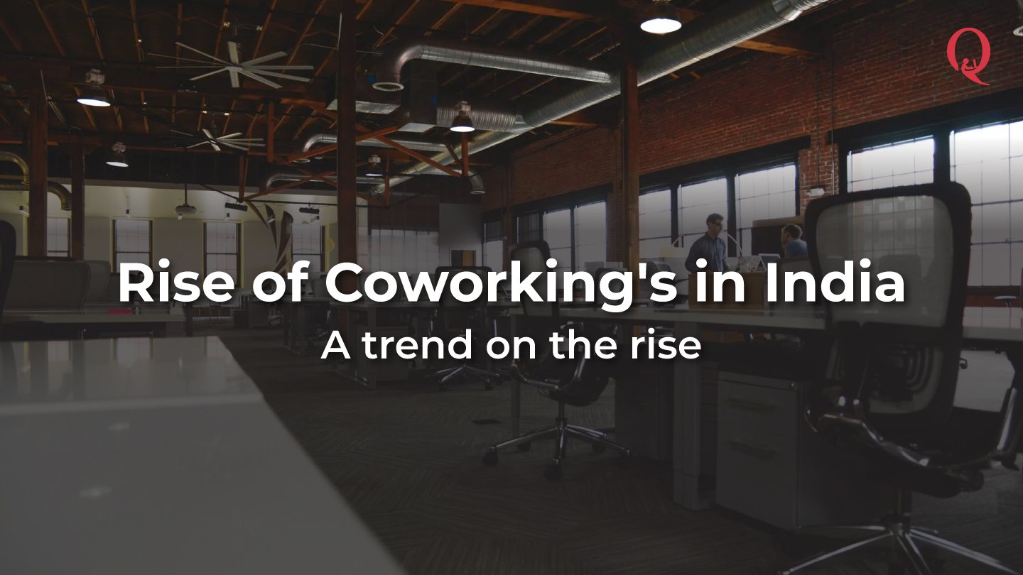 Rise of Coworking’s in India - Qdesq