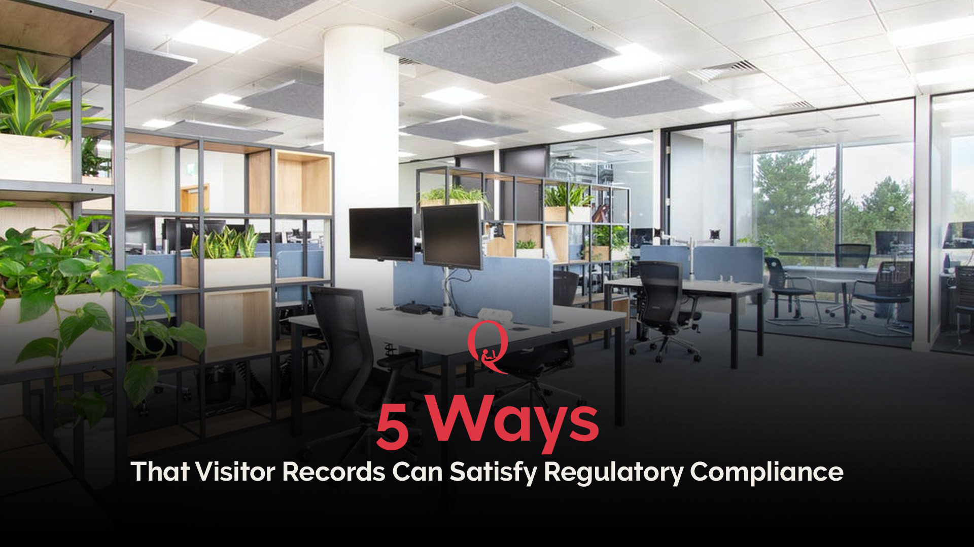 5 Ways That Visitor Management System Can Satisfy Regulatory Compliance - Qudify