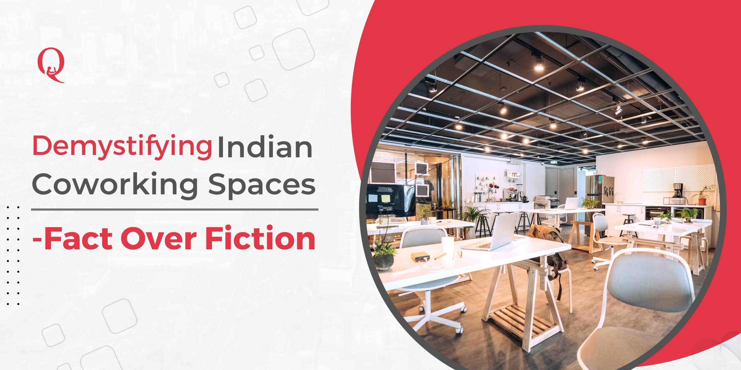 Indian Coworking Spaces - Fact Over Fiction