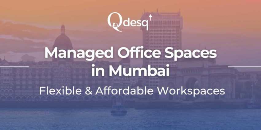 Managed Office Spaces in Mumbai are Perfect for Startups & SMEs!