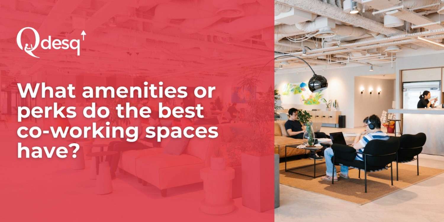 amenities in coworking space in india - qdesq