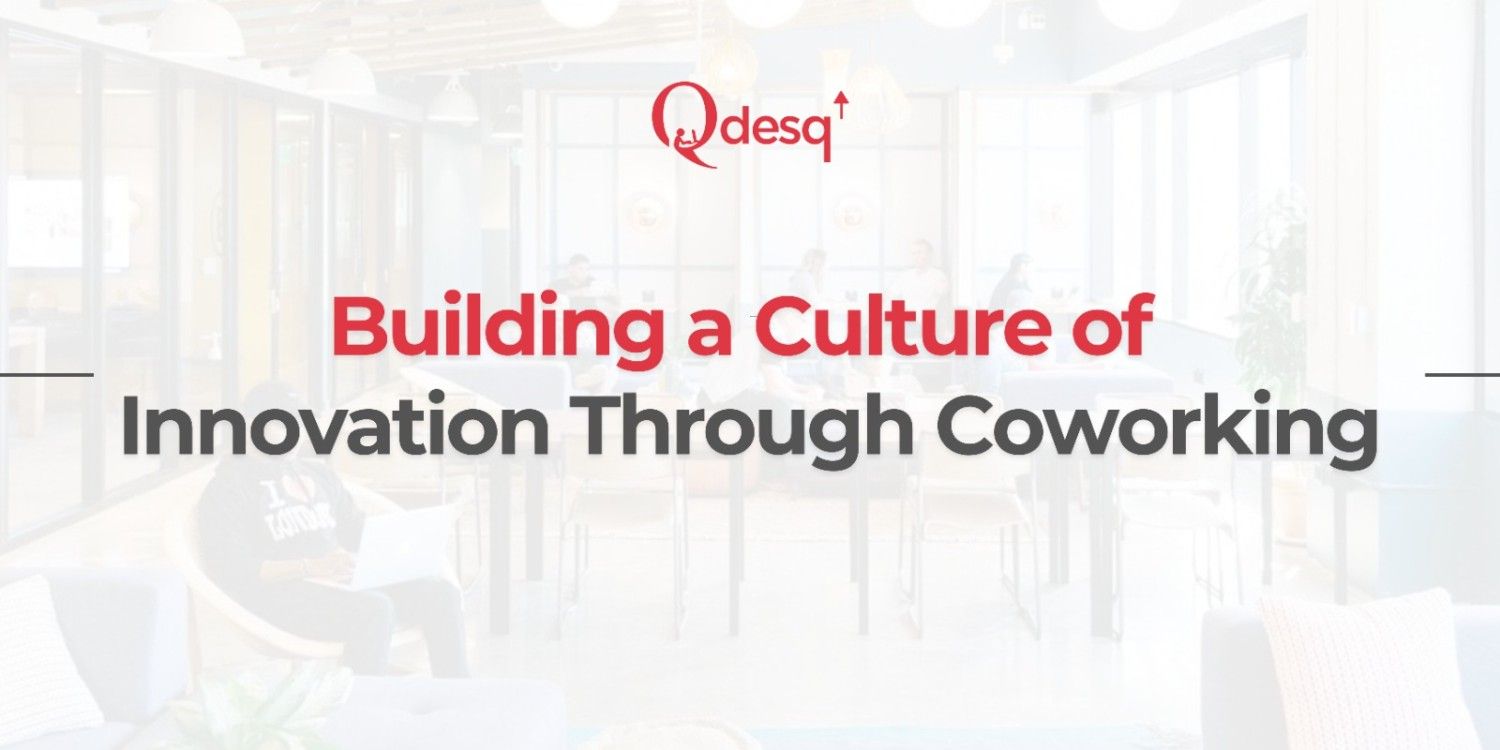 Building a Culture of Innovation Through Coworking