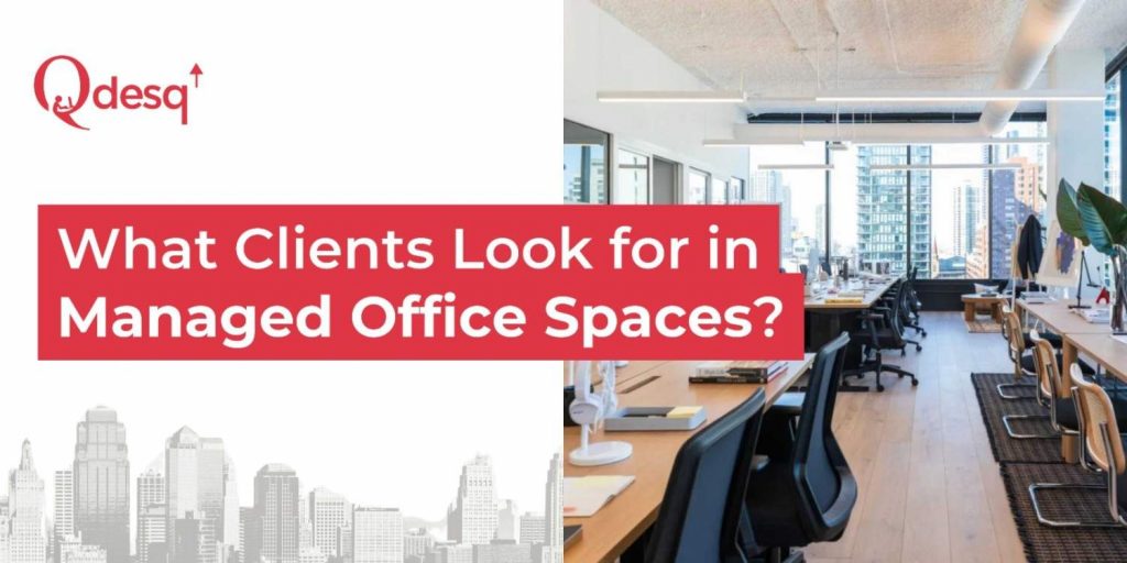 What do clients look for in managed office spaces?