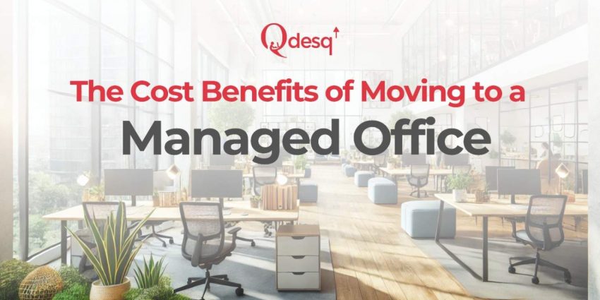 Cost Benefits of Moving to a Managed Office in India