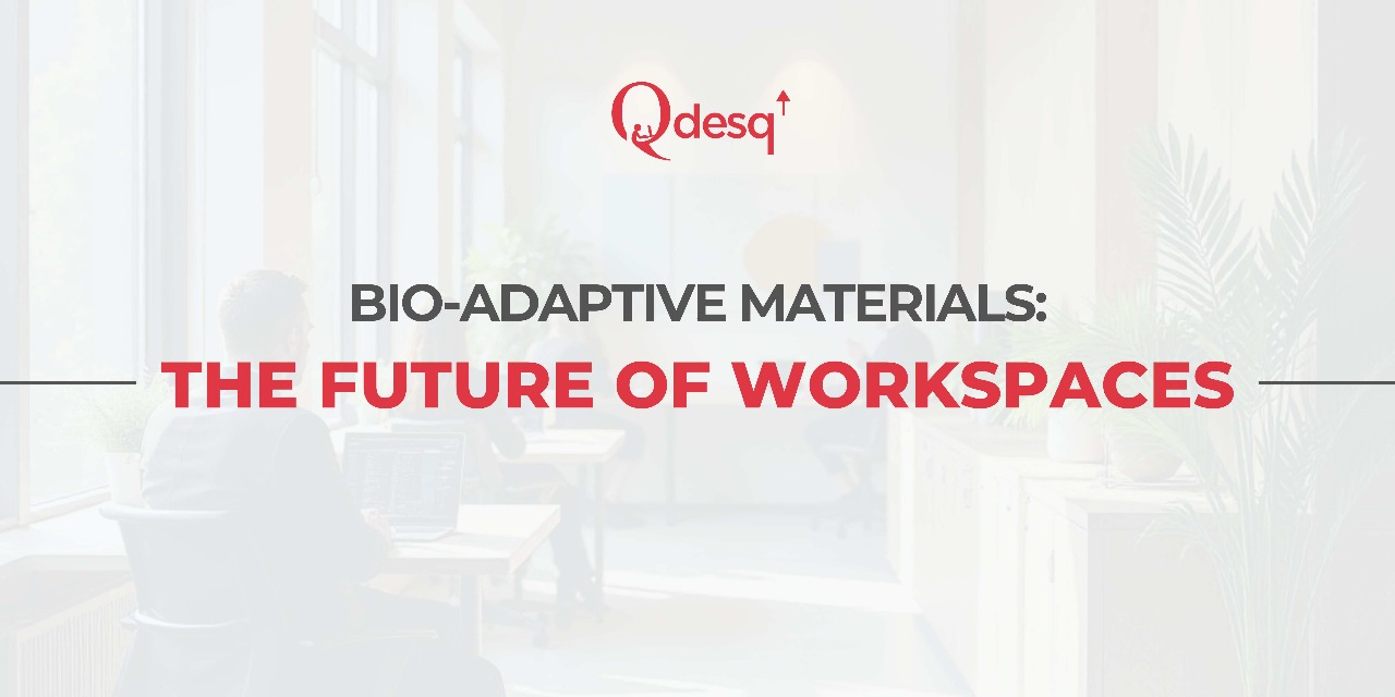Bio-Adaptive Materials: The Future of Workspaces