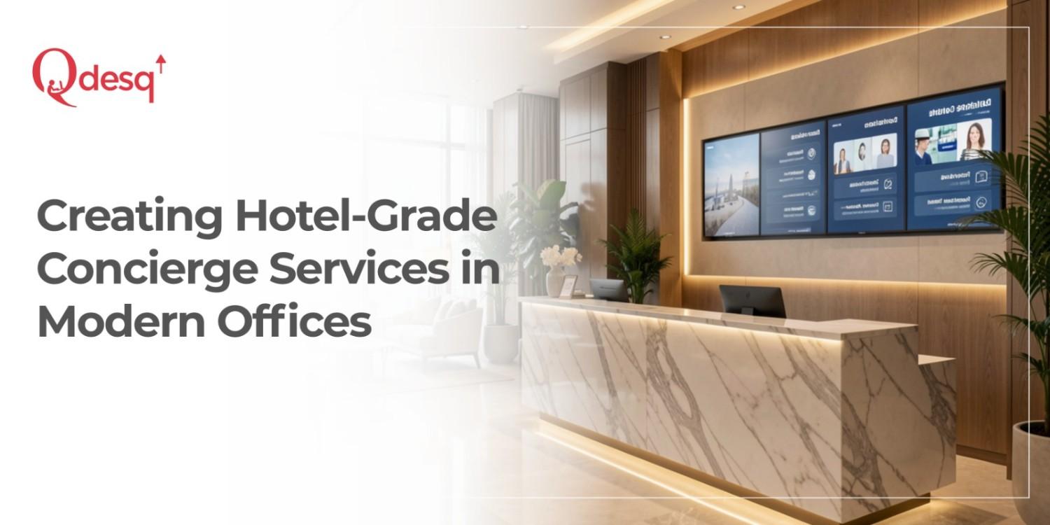 Creating Hotel-Grade Concierge Services in Modern Offices