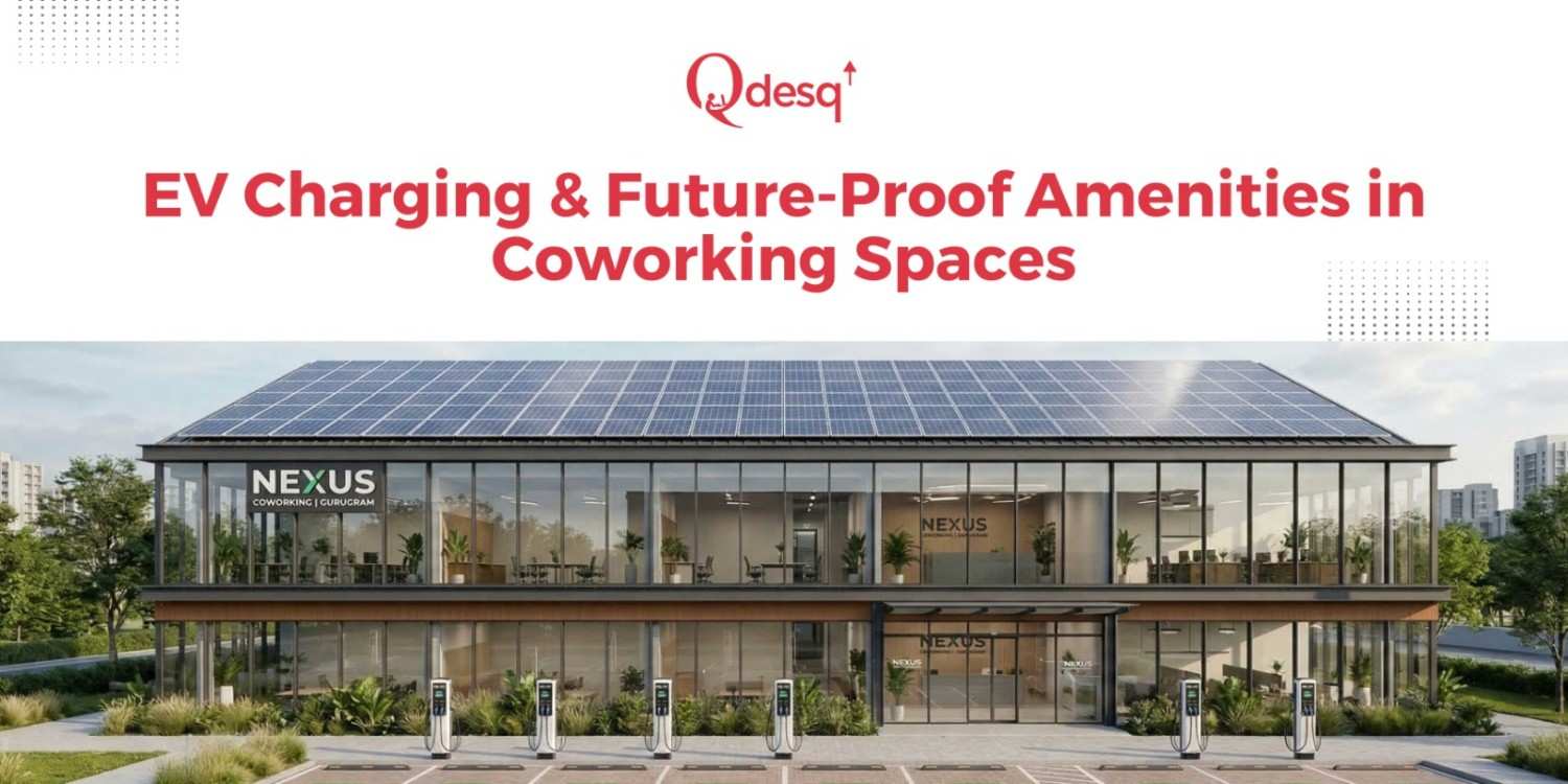 EV Charging & Future-Proof Amenities in Coworking Spaces