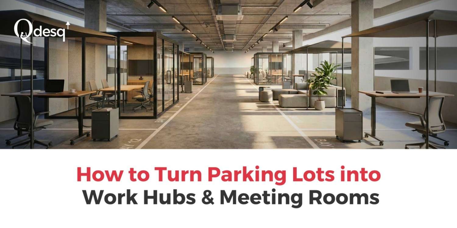 How to Turn Parking Lots into Work Hubs & Meeting Rooms