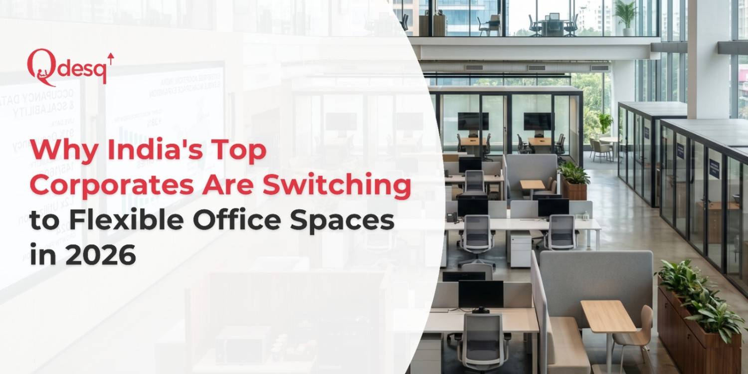 Corporates Are Switching to Flexible Office Spaces in 2026